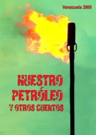 Nuestro petróleo y otros cuentos