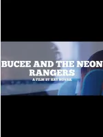 BUCEE AND THE NEON RANGERS