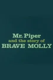 Mr. Piper And The Story Of Brave Molly