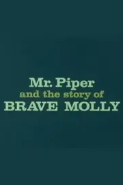 Mr. Piper And The Story Of Brave Molly