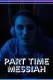 Part Time Messiah