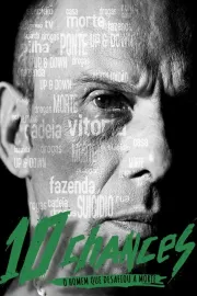 10 Chances - O Homem que Desafiou a Morte