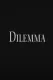 Dilemma