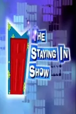 The Staying-In Show