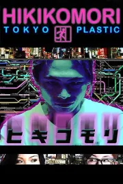 Hikikomori: Tokyo Plastic