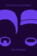 STRÄTER & STREBERG - Der Podcast