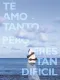 Te Amo Tanto Pero Eres Tan Difícil
