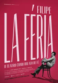 Filipe La Féria: O Teatro como um Ato de Fé