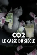 CO2 : le casse du siècle