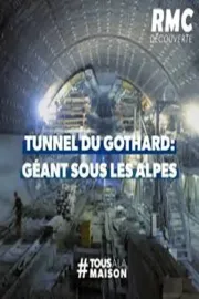 Le tunnel du Gothard : un géant sous les Alpes