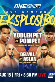 ONE Friday Fights 120: Yodlekpet vs. Pompet