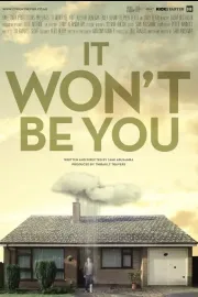 It Won't Be You