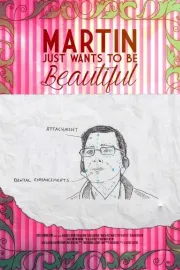 Martin Just Wants to be Beautiful