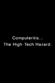 Computeritis: The High-Tech Hazard