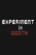 Experiment in Death