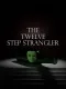 The Twelve Step Strangler