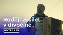 Raději zešílet v divočině: trailer