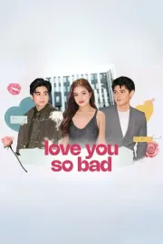 Love You So Bad