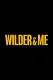 Wilder & Me
