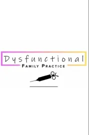 Dysfunctional Family Practice