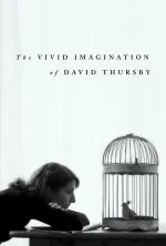 The Vivid Imagination of David Thursby