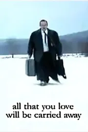 All That You Love Will Be Carried Away