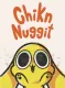 Chikn Nuggit
