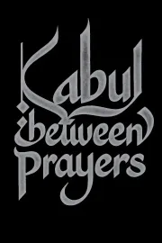 Kabul, Between Prayers