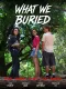 What We Buried (PoC)