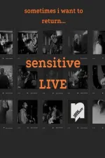 Sometimes I Want To Return... Sensitive LIVE