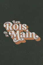 Les Rois de la Main