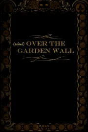 Behind Over the Garden Wall