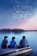 Stories Are in Our Bones