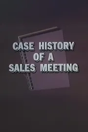 Case History of a Sales Meeting