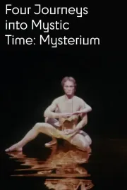 Four Journeys Into Mystic Time: Mysterium