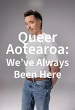 Queer Aotearoa: We've Always Been Here