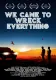 We Came To Wreck Everything