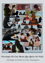 Psicología De Una Mente Que Quiso Ser Feliz