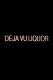 Deja Vu Liquor