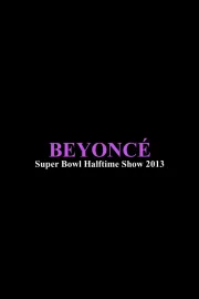 Beyoncé's Super Bowl Halftime Show 2013