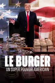 Le burger, un super pouvoir américain
