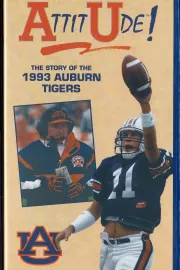 Attitude: The Story of the 1993 Auburn Tigers