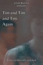 Tim and Tim and Tim, Again