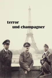 Terror und Champagner - Hitlers Stellvertreter in Paris