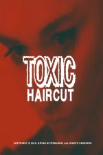 Toxic Haircut