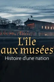 Museumsinsel Berlin - Geschichte einer Nation