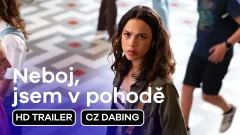 Neboj, jsem v pohodě: trailer