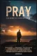 Pray: The Story of Patrick Peyton