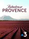 Fabuleuse Provence