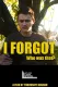 I FORGOT